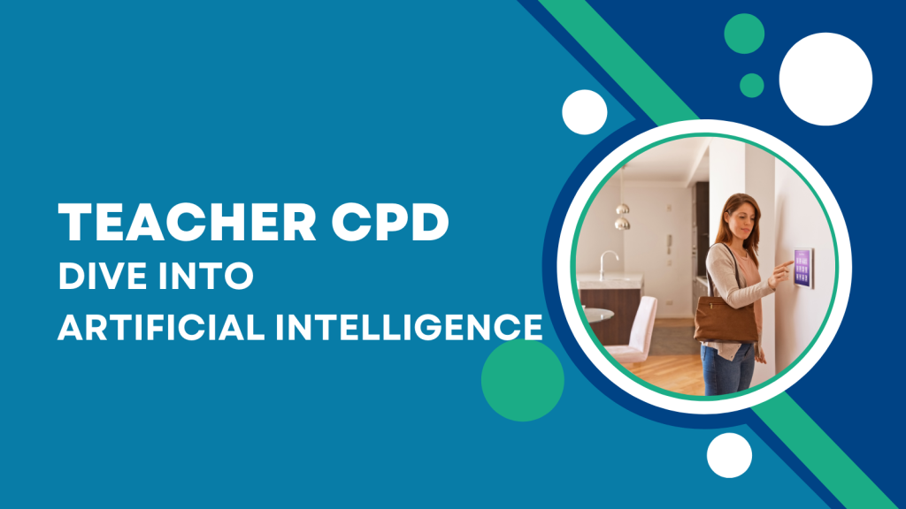 Teacher CPD - Dive into Artificial Intelligence