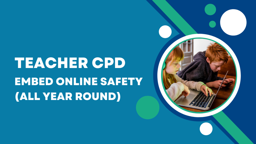 Teacher CPD - Embed Online Safety